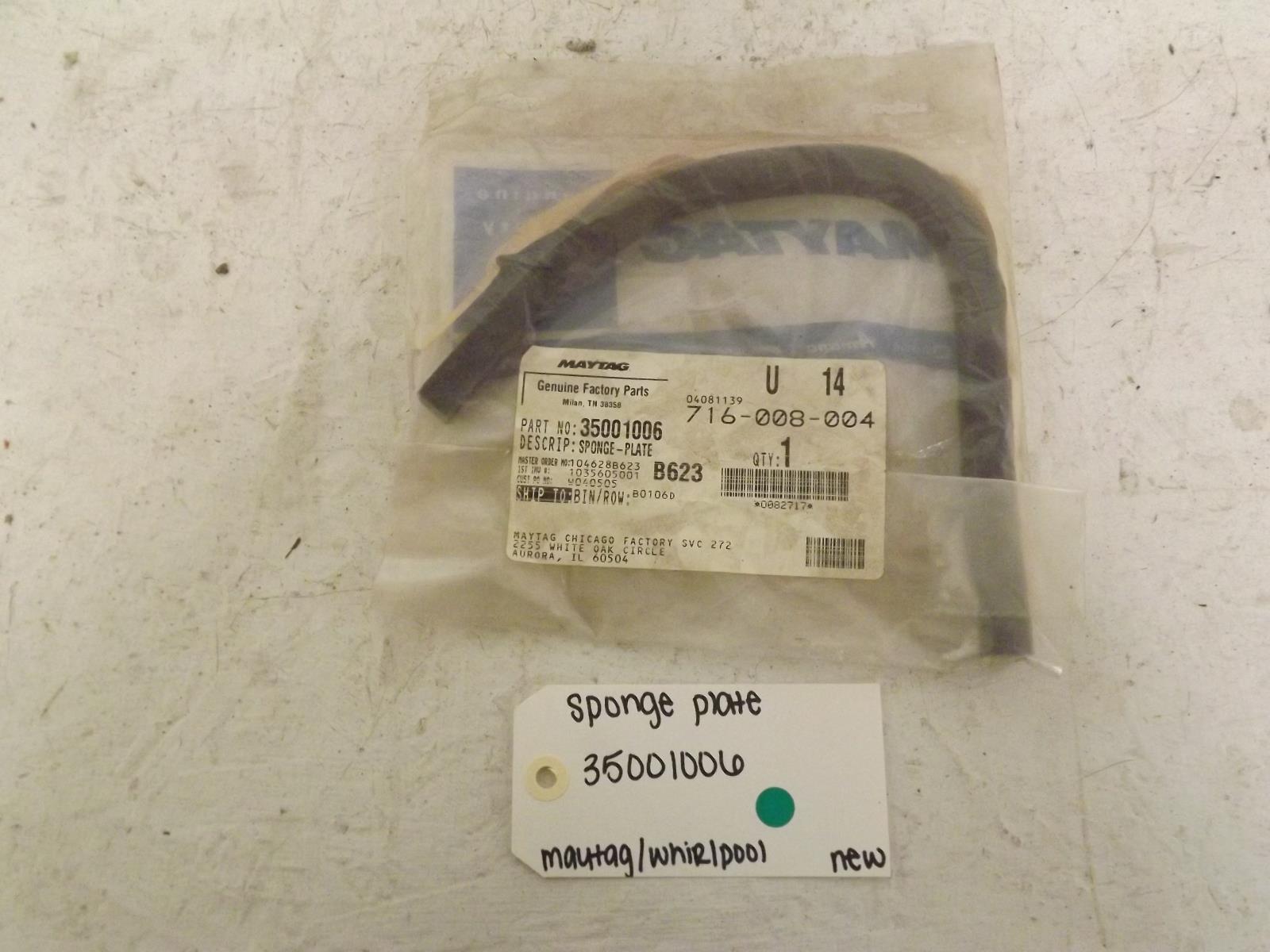 Maytag/Whirlpool Dryer 35001006 Sponge Plate New Maytag/Whirlpool Dryer 35001006 Sponge Plate New